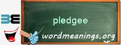 WordMeaning blackboard for pledgee